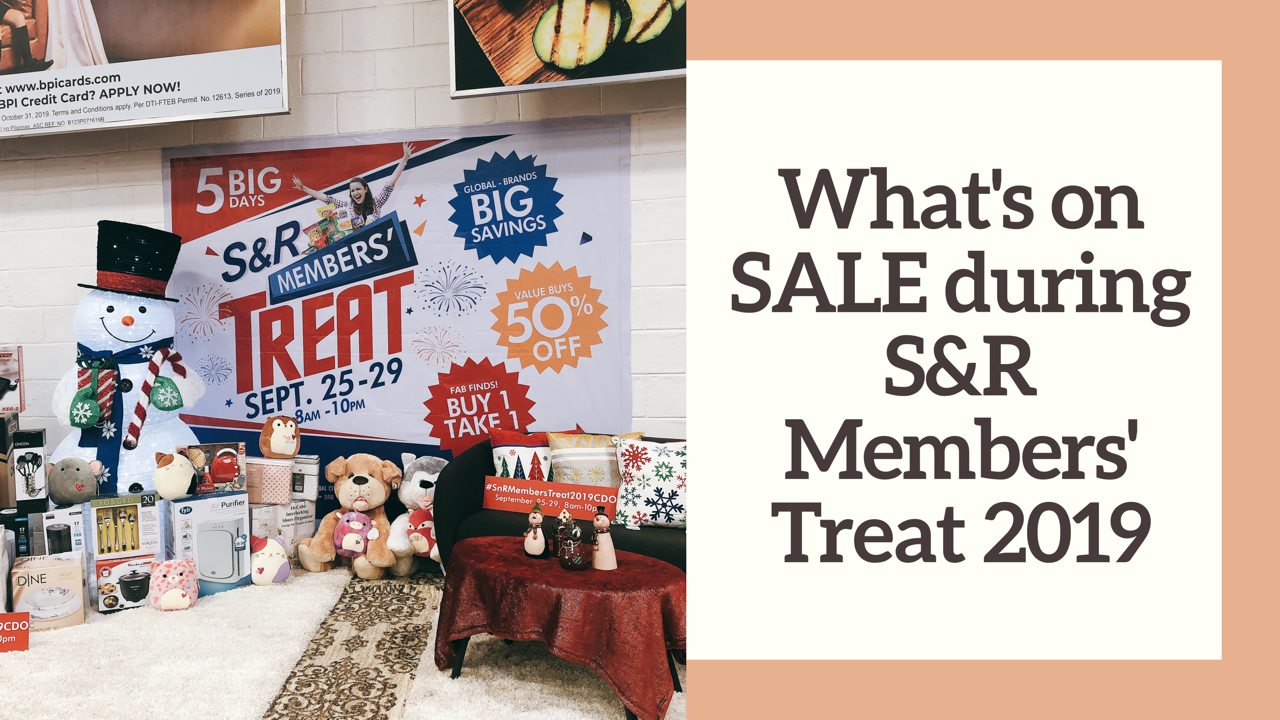 LOOK: Buy 1 Take 1 deals, 50% off and lots of amazing buys during the S&R Members Treat 2019! (Plus here’s an online GIVEAWAY!)