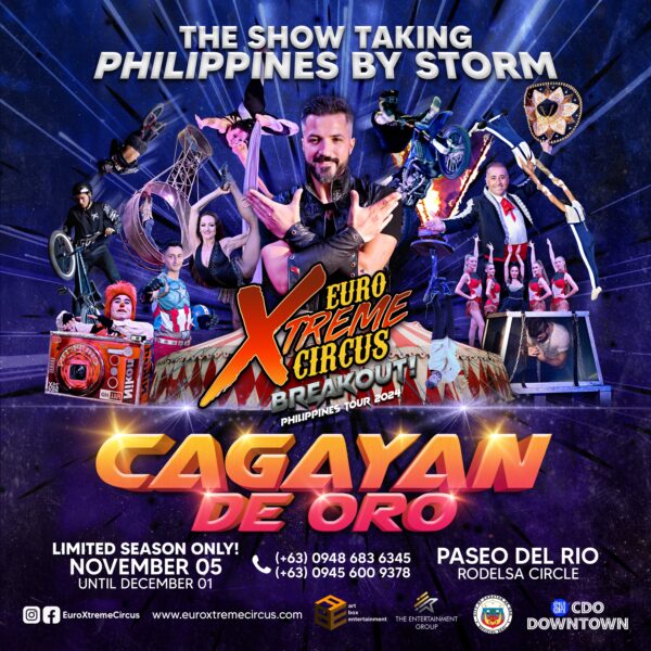 The circus is here! EuroXtreme Circus brings world-class entertainment to Cagayan de Oro