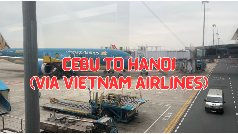 Review: Cebu to Hanoi via Vietnam Airlines